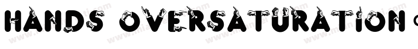 Hands Oversaturation字体转换